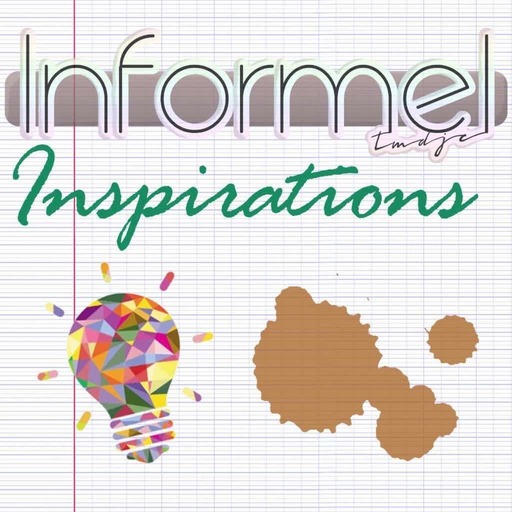 Informel #10 : Inspirations