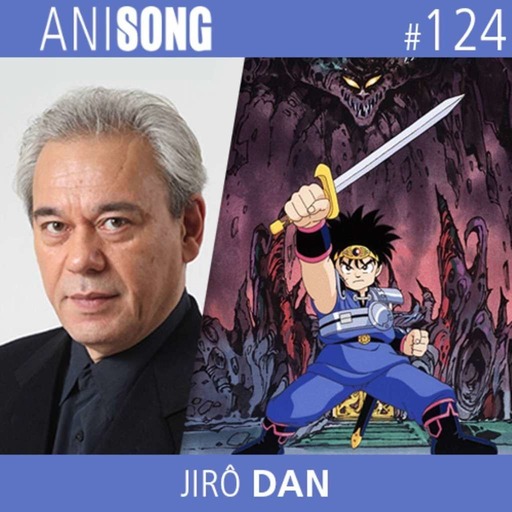 ANISONG #124 | Jirô Dan (Fly)