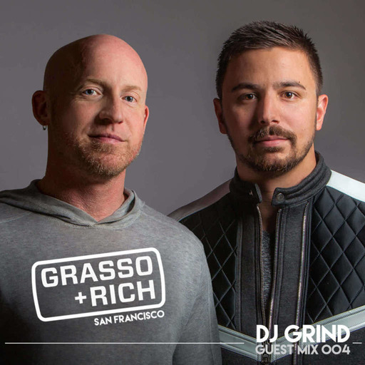 DJ GRIND Guest Mix 004 | Grasso & Rich (San Francisco)