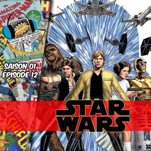 ComicsDiscovery S01E12 : Star Wars