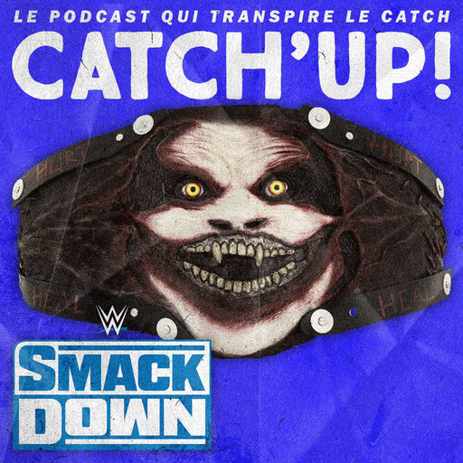 Catch'up! WWE Smackdown du 29 novembre 2019 — Greffe générale 🎭