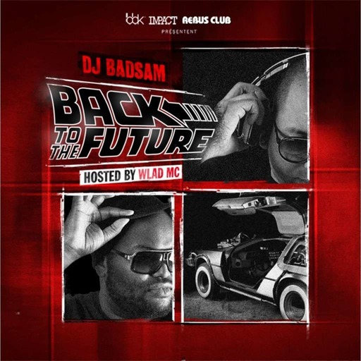 DJ BADSAM - Back to the future (Podcast 2011)