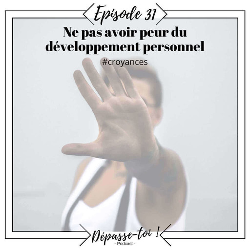 #31 - Ne pas avoir peur du développement personnel !
