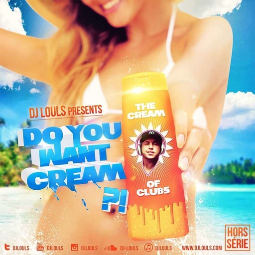 DJ LOULS "Do You Want Cream ? -Hors Série Vol.1-