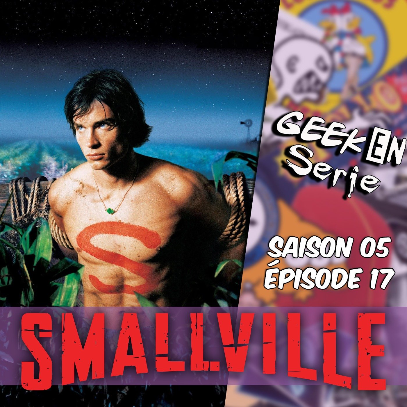 Geek en série 5x17: Smallville