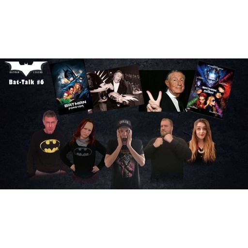 Podcast - Bat-Talk #6 : Batman Forever et Batman & Robin par Schumacher sont-ils de bons films Batman ?
