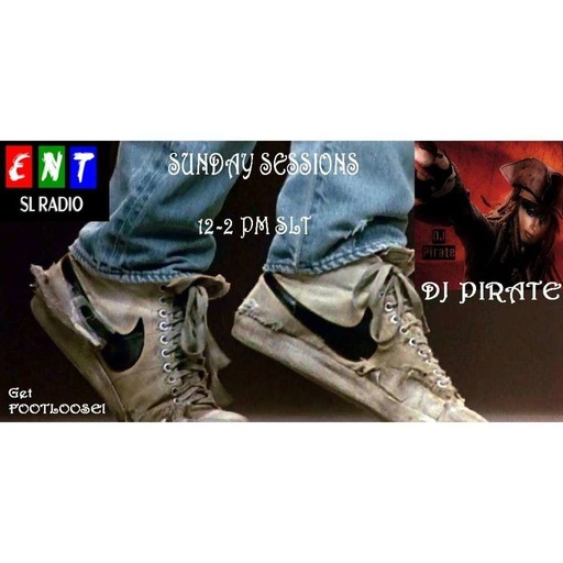 DJ Pirate's "SUNDAY SESSIONS" December 8th ON ENT SL Radio LIVE