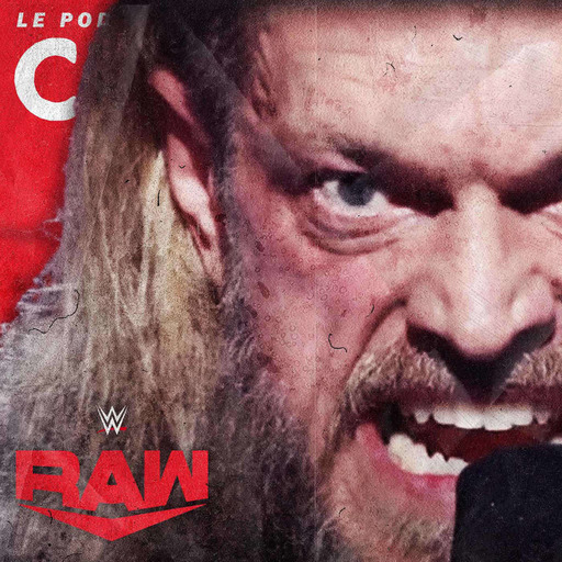 Catch'up! WWE Raw du 21 février 2022 — Give me a Edge Yeah!