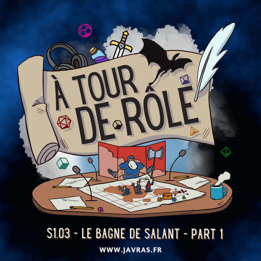 ATDR – S1.03 – Le Bagne de Salant – Part 1