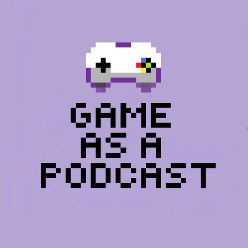 Game as a Podcast