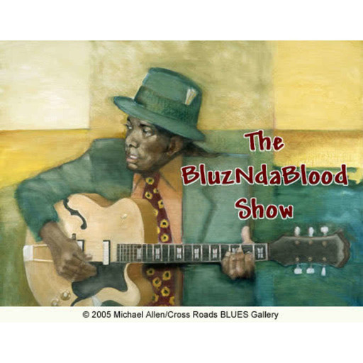 The BluzNdaBlood Show #235, Can't Beat These Blues!