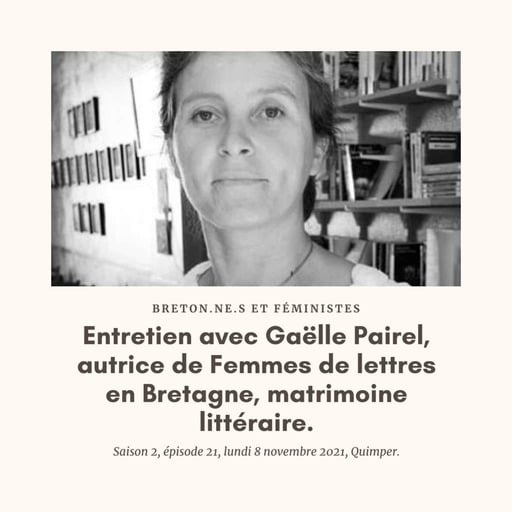 Entretien avec Gaëlle Pairel, sur le matrimoine littéraire en Bretagne.