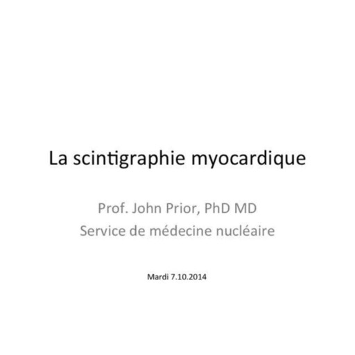 La scintigraphie myocardique (3e année BSc Med, 2014)