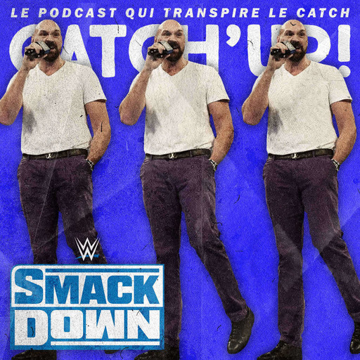 Catch'up! WWE Smackdown du 8 novembre 2019 — Tyson ou la furie de l'aubergine 🍆