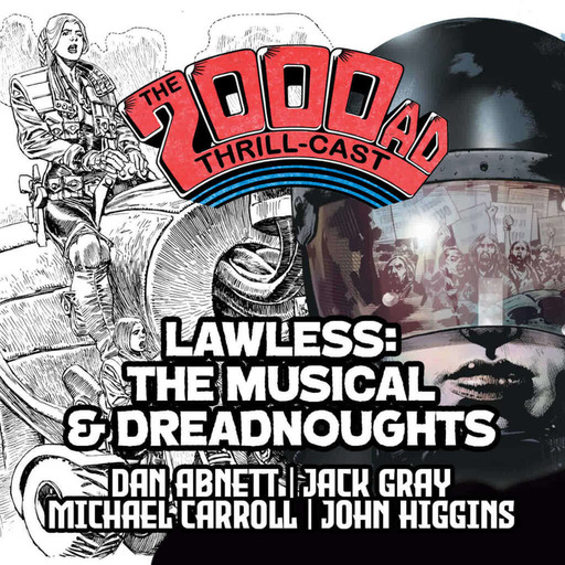 The 2000 AD Thrill-Cast Lockdown Tapes - Lawless the musical & Dreadnoughts