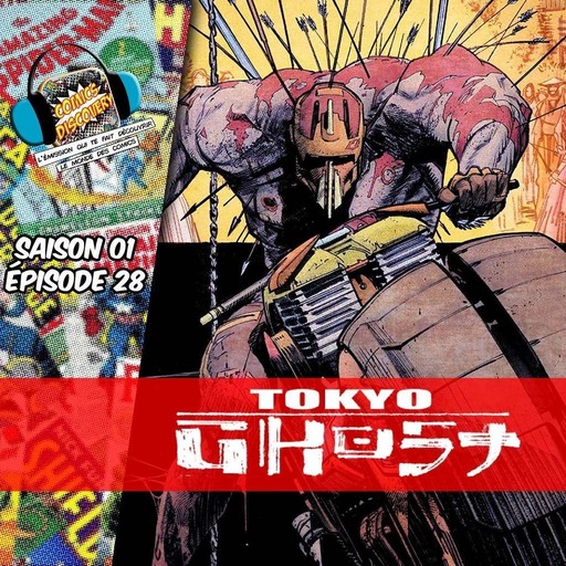 ComicsDiscovery S01E28 : Tokyo Ghost