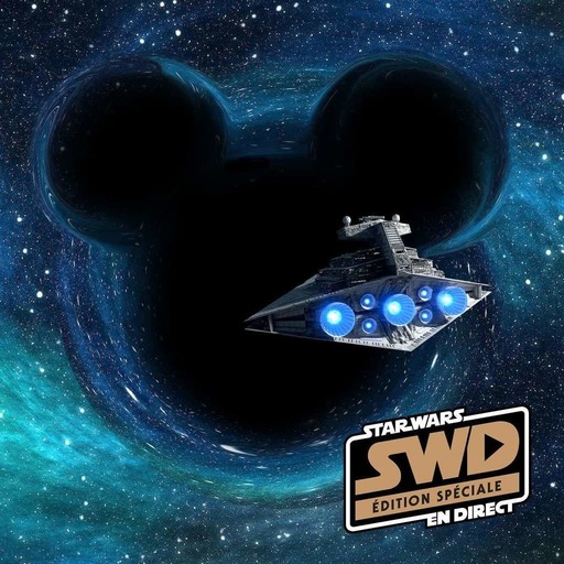 SWD �dition sp�ciale � Si Disney n�avait pas rachet� Lucasfilm?