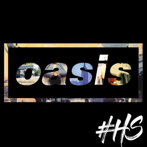 Hors Série : Oasis