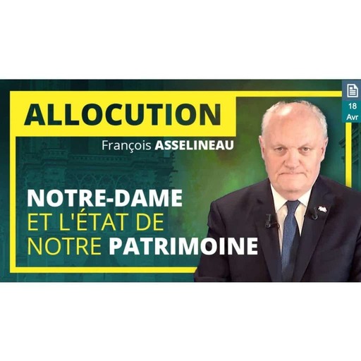 UPR TV - Le drame de Notre-Dame et l'état de notre patrimoine - Allocution de François Asselineau - 2019-04-19