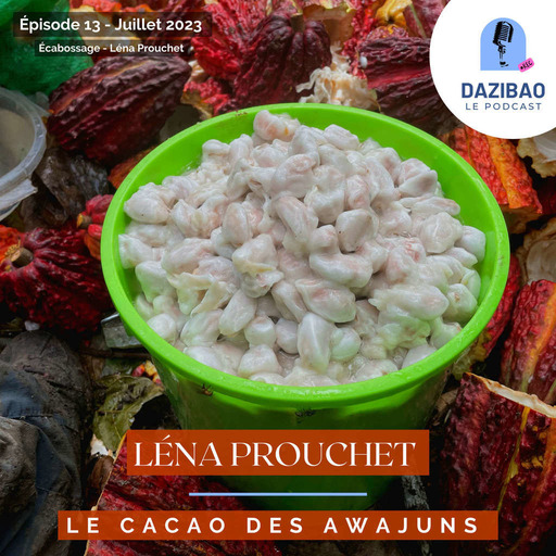 Episode 13 : Léna et le cacao des Awajuns