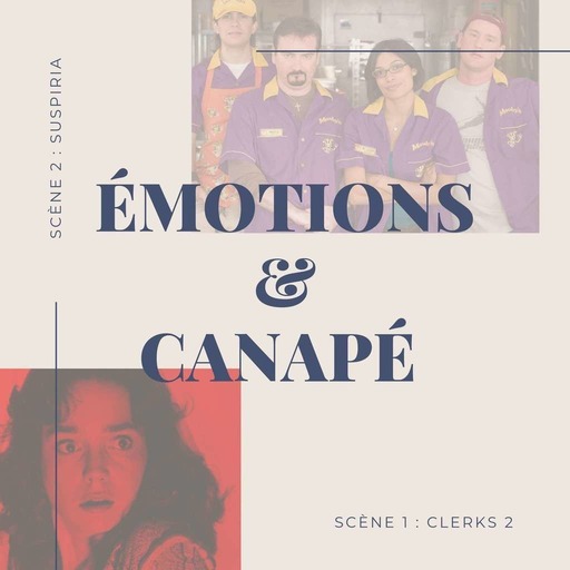 Émotions & Canapé : Clerks 2 et Suspiria