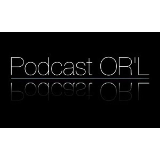 OR'L Podcast Septembre 2012