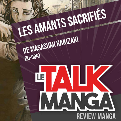 [Manga] Les Amants Sacrifiés de Masasumi KAKIZAKI