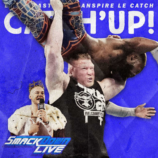 Catch'up! WWE Smackdown du 17 septembre 2019 — Le Roi et la Bête