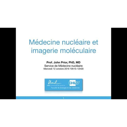 Médecine nucléaire et imagerie moléculaire (2e année BSc Med, 2016)