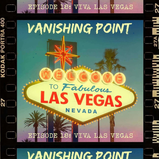 VANISHING POINT #18 - Viva Las Vegas