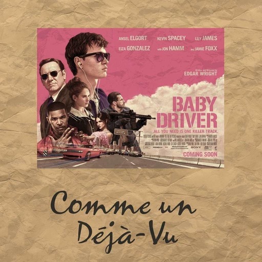 Comme un Déjà-Vu : Baby Driver