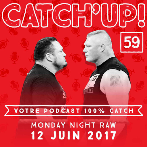 Catch'up! #59 : WWE Raw du 12 juin 2017
