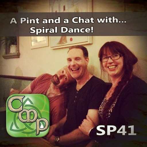 CMP Special 41 A Pint and a Chat with Spiral Dance