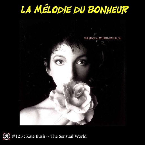 LMDB #125 : The Sensual World, Kate Bush à oreilles