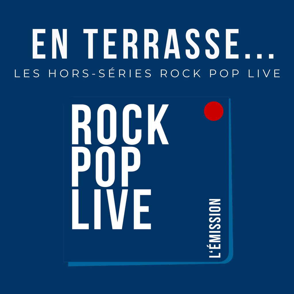 En terrasse... - Hors Série Rock Pop Live