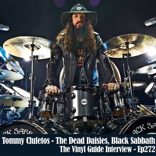 Ep272: Tommy Clufetos - The Dead Daisies, Black Sabbath & more