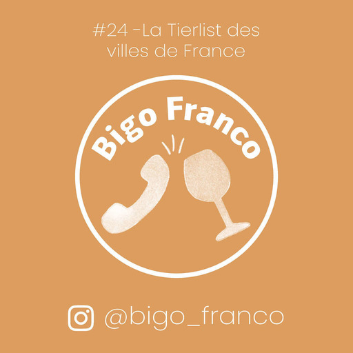 Bigo Franco #24 : La Tierlist des villes de France