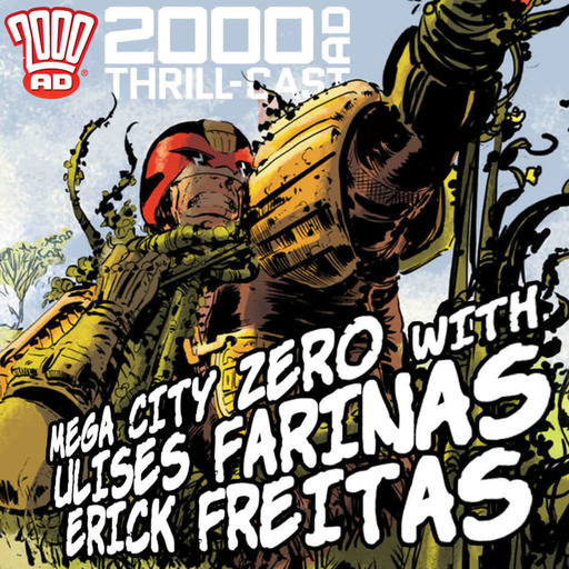 Mega-City Zero with Ulises Farinas and Erick Freitas