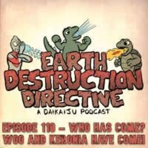 Earth Destruction Directive 110 – Who Has Come? Woo and Keronia Have Come!