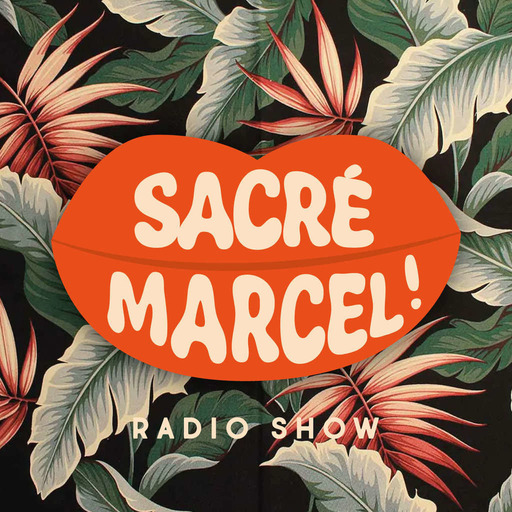 Sacré Marcel ! Radio Show @Wave Radio #008