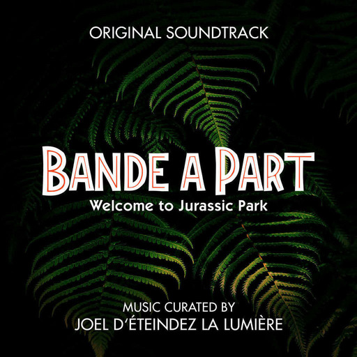 Bande à Part n°19 - Welcome to Jurassic Park