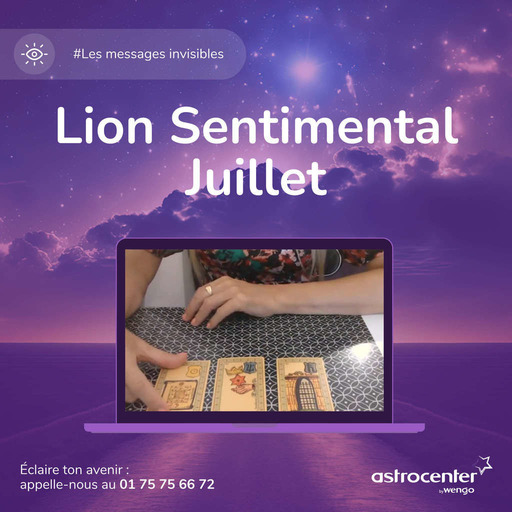 LION AMOUR JUILLET Tirage sentimental   💫  Message du Belline par Catherine Renard