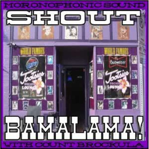 SHOUT BAMALAMA! #8 (YOU AIN'T CRAZY, I FOUND THE LOST EPISODE)