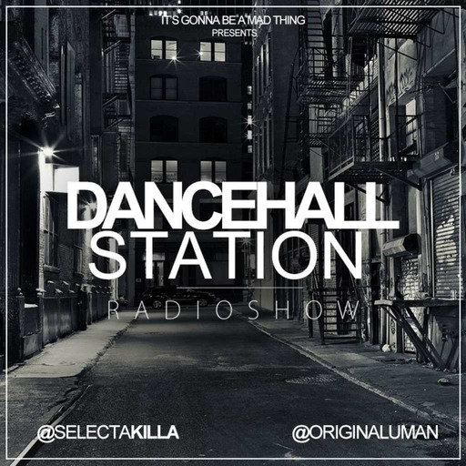 SELECTA KILLA & UMAN - DANCEHALL STATION SHOW #174