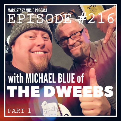MSMP 216: Michael Blue of The Dweebs (Part 1)