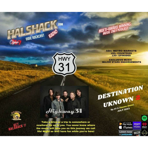 Episode 127: Halshack ep 27.5 (Destination Unknown 2) July 2023 (summer drive-- bonus show)