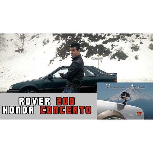 épisode 6 - Rover 200 / Honda Concerto