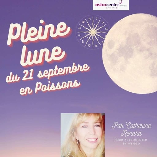 Pleine Lune en Poissons du 21 septembre 2021 : Ce sera les montagnes russes émotionnelles