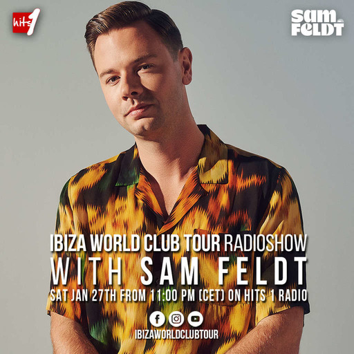 Ibiza World Club Tour Radioshow - Sam Feldt