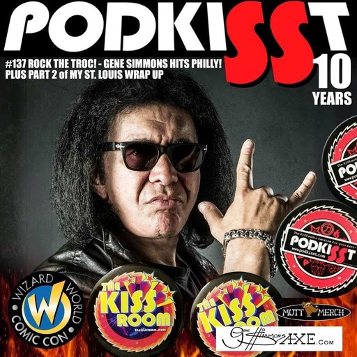 PodKISSt #137 GENE ON TOUR! & ST LOUIS PT 2